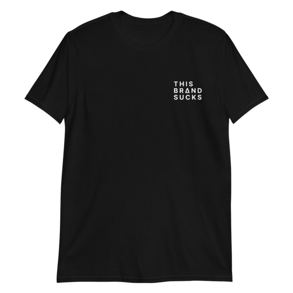 Anonimosalentino - Unisex T-Shirt This Brand Sucks - This Brand Sucks
