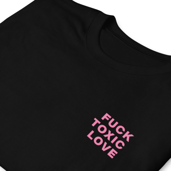 Anonimosalentino- Unisex T-shirt Fuck Toxic Love-Fuck Toxic Love