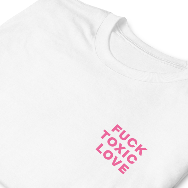 Anonimosalentino- Unisex T-shirt Fuck Toxic Love-Fuck Toxic Love