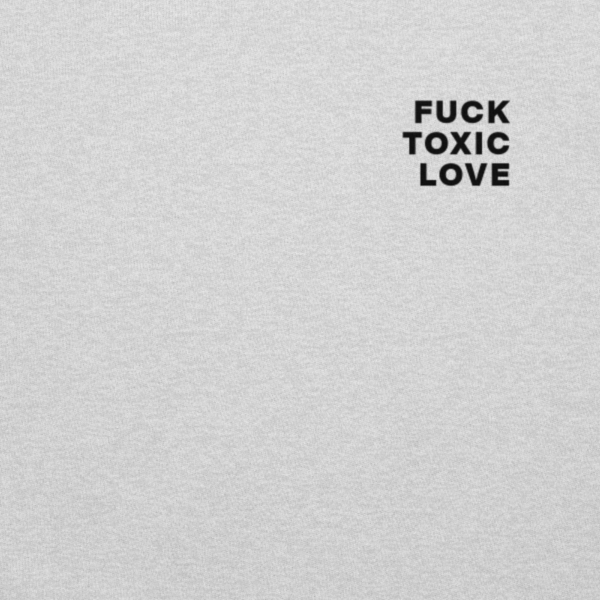 Anonimosalentino- Felpa Fuck Toxic Love-Fuck Toxic Love