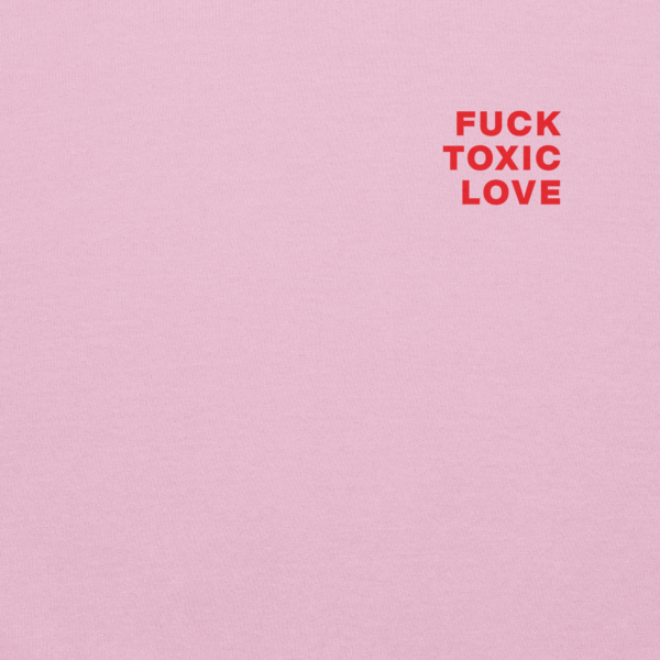 Anonimosalentino- Felpa Fuck Toxic Love-Fuck Toxic Love